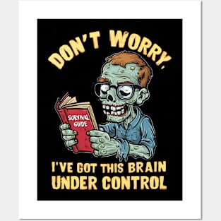 Don't Worry, I've Got This Brain Under Control Posters and Art